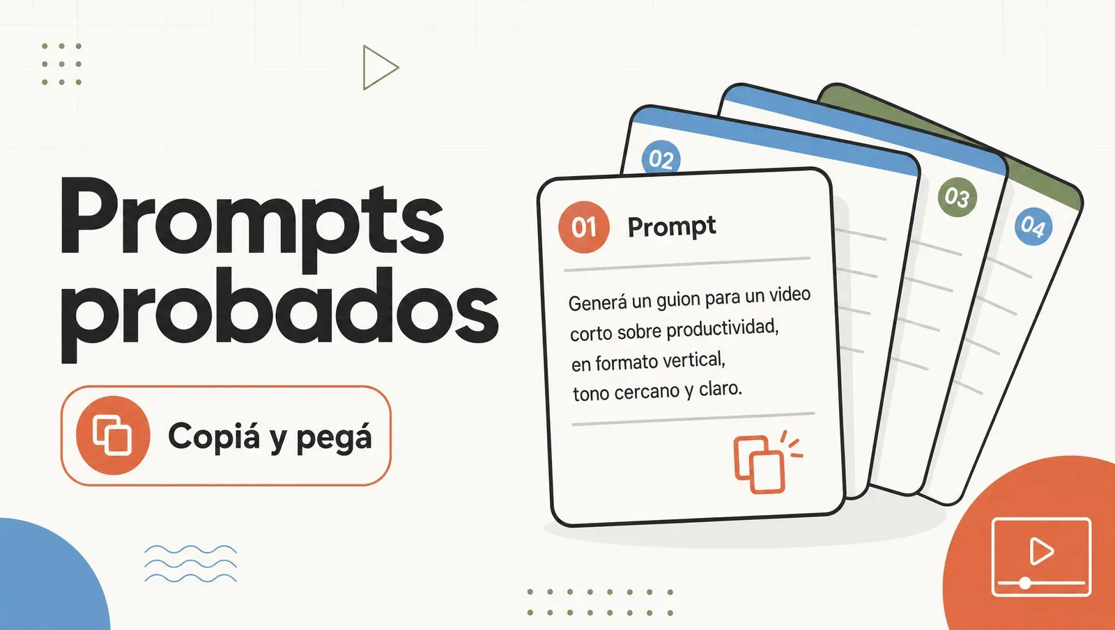 Pack de prompts probados de video: copiá, pegá y adaptá