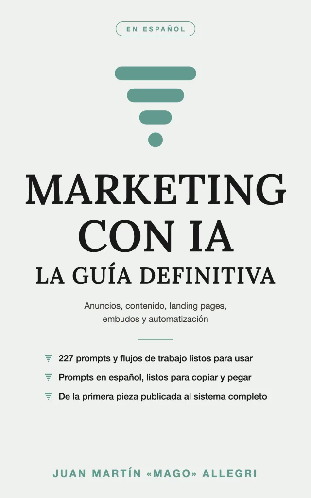 Tapa de «Marketing con IA: La Guía Definitiva» — Anuncios, contenido, landing pages, embudos y automatización